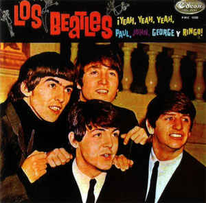 Los Beatles: Yeah Yeah Yeah, Paul, John, George Y Ringo!